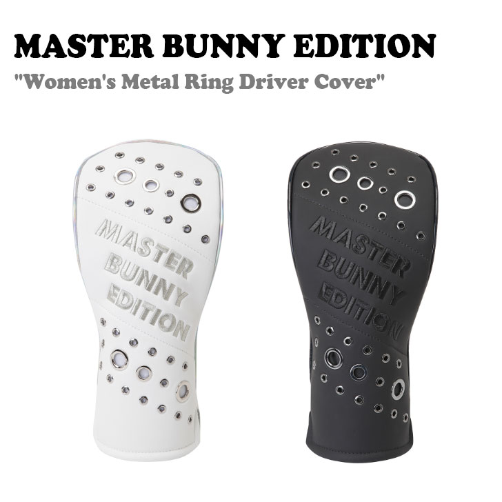 マスターバニーエディション ドライバーカバー MASTER BUNNY EDITION Women's Metal Ring Driver Cover B5CV651_WH/BK 全2色 ゴルフ ACC