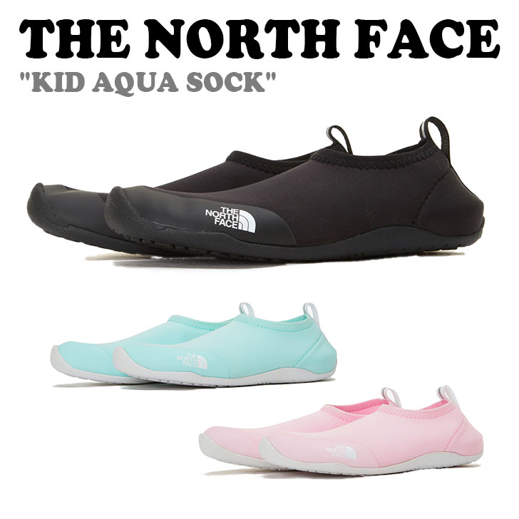 ノースフェイス マリンシューズ 韓国 THE NORTH FACE 男の子 女の子 KID AQUA SOCK キッズ アクア ソック BLACK ブラック MINT ミント PINK ピンク NS96P07A/B/C シューズ