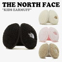 ノースフェイス イヤーマフ 韓国 THE NORTH FACE 男の子 女の子 KIDS EARMUFF キッズイヤーマフ BLACK ブラック CREAM クリーム BEIGE ベージュ PALE PEACH ペール ピーチ NA5IP50R/S/T/U ACC【中古】未使用品