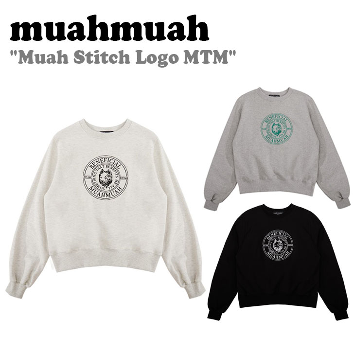 ムアムア トレーナー muahmuah ムーアムーア レディース Muah Stitch Logo MTM ムア ステッチ ロゴ メントゥメン OATMEAL オートミール GRAY グレー BLACK ブラック MUT23013 ウェア