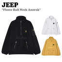 W[v gbvX Jeep Y fB[X Fleece Half Neck Anorak t[X n[tlbN AmbN BLACK ubN IVORY AC{[ YELLOW CG[ JM4TZU403BK/IV/YE EFA