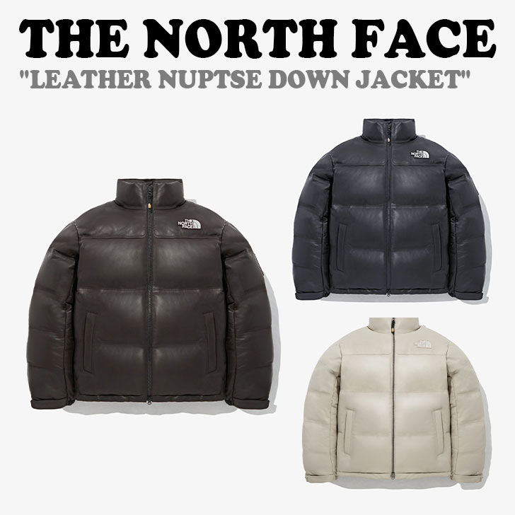 ノースフェイス ダウンジャケット THE NORTH FACE メンズ レディース LEATHER NUPTSE DOWN JACKET レザー ヌプシ ダウン ジャケット BLACK ブラック DARK BROWN ダーク ブラウン BEIGE ベージュ NJ1DP57J/K/L ウェア