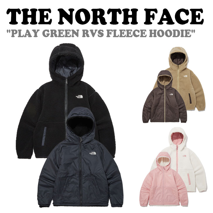 ノースフェイス フリース THE NORTH FACE メンズ レディース PLAY GREEN RVS FLEECE HOODIE プレイ グリーン リバーシブル フリース フード BLACK ブラック CAMEL キャメル PALE PINK ペールピンク NJ4FP57A/B/C ウェア