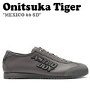 IjcJ^CK[ Xj[J[ Onitsuka Tiger Y fB[X MEXICO 66 SD LVR LVR66 CARRIER GREY LA O[ 1183C198-020 V[Y