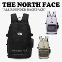 ノースフェイス リュック THE NORTH FACE メンズ レディース ALL ROUNDER オール ラウンダー バックパック BLACK ブラック LIGHT BEIGE ライトベージュ LILAC ライラック NM2DQ05J/K/L バッグ