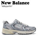 j[oX 530 Xj[J[ New Balance Y fB[X MR530TG DCY GRAY O[ SILVER Vo[ NBPDES174A V[YyÁzgpi