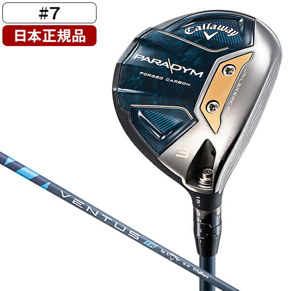 キャロウェイ PARADYM(パラダイム) フェアウェイウッド 2023年モデル VENTUS TR5 for Callaway カーボンシャフト #7 R 