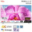 TCL 55P636 [55V Ͼ塦BS110CSǥ 4K塼ʡ¢ LEDվƥ]