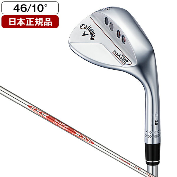 キャロウェイ ジョーズ フォージド ウェッジ クロムメッキ 2023年モデル N.S.PRO MODUS3 TOUR115 (S) Cグラインドソール 46-10 【日本正規品】