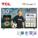 【期間限定5%OFFクーポン 4/22 10:00まで】TCL 50型 50インチ スマートテレビ Google TV Wチューナー 4Kチューナー内蔵 Dolby Algo Engine 50V 地上・BS・110度CSデジタル ゲームモード VAパネル クロームキャスト機能内蔵 NETFLIX ネットフリックス YouTube 50V6A