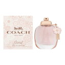 COACH コーチ 香水 レディース フローラル オードパルファム 90ml CO-COACHFLORALEPSP-90 フレグランス 誕生日 新生活 クリスマ...