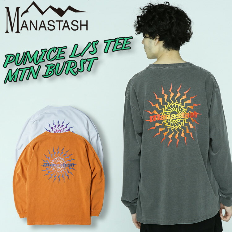 ॻáMANASTASHMANASTASH/ޥʥåPUMICE L/S TEE MTN BURST/ѥߥ󥰥꡼...