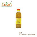 【10%OFF】マスタードオイル TEZ 240ml常温便 油 Mustard Oil マスタード オイル からし菜 Sarson Ka Til