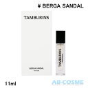 タンバリンズ TAMBURINSパフューム BERGA SANDAL ベルガサンダル 11ml[ 香水 ]