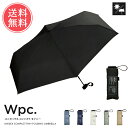 送料無料 Wpc. コンパクト 折りたたみ傘 ミニ 傘 雨傘 晴雨兼用傘 ユニセックス【 UX010-001-002 折り畳み tiny タイニー 親骨 55c...