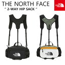 楽天ABC TOWN★配送無料★[THE NORTH FACE] 2-WAY HIP SACK NN2HN01 小型 ボディーバック ヒップサック アウトドア 山行 山登り 山行き 収納 ファッション カジュアル ストリート ウォーキング 旅行 運動 ユニセックス メンズ レディース 男女共用