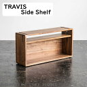 yz։Ƌ NO WHERE LIKE HOME m[EFACNz[ TRAVIS grX Side Shelf TChVFt J[ EH[ibg f EH[ibgC |E^h X}zA^ubgu z 25cm~s90cm~46cm