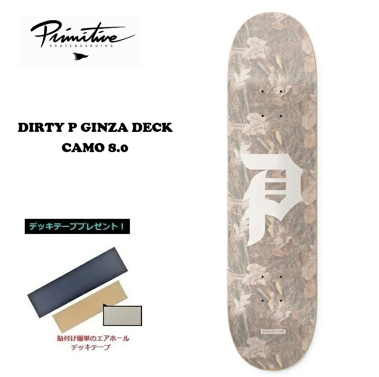 乐天商城 - PRIMITIVE プリミティブ　TEAM DIRTY P GINZA DECK CAMO　8.0インチ 8.0×31.75 WB14　デッキテープ無料！ 新作 DECK SKATEBOARD スケートボード デッキ スケボー　PRIMITIVE SKATEBOARDING
