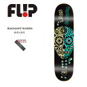 FLIP tbv@ BLACKLIGHT OLIVEIRA 8.13C` 8.13~31.5 fbLe[vI DECK SKATEBOARD XP[g{[h fbL XP{[