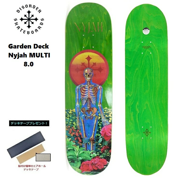 Disorder ディスオーダー Garden Deck Nyjah Multi 8.0インチ BLACK デッキテープ無料! 新作 DECK SKATEBOARD スケートボード デッキ スケボー DISORDER SKATEBOARDING