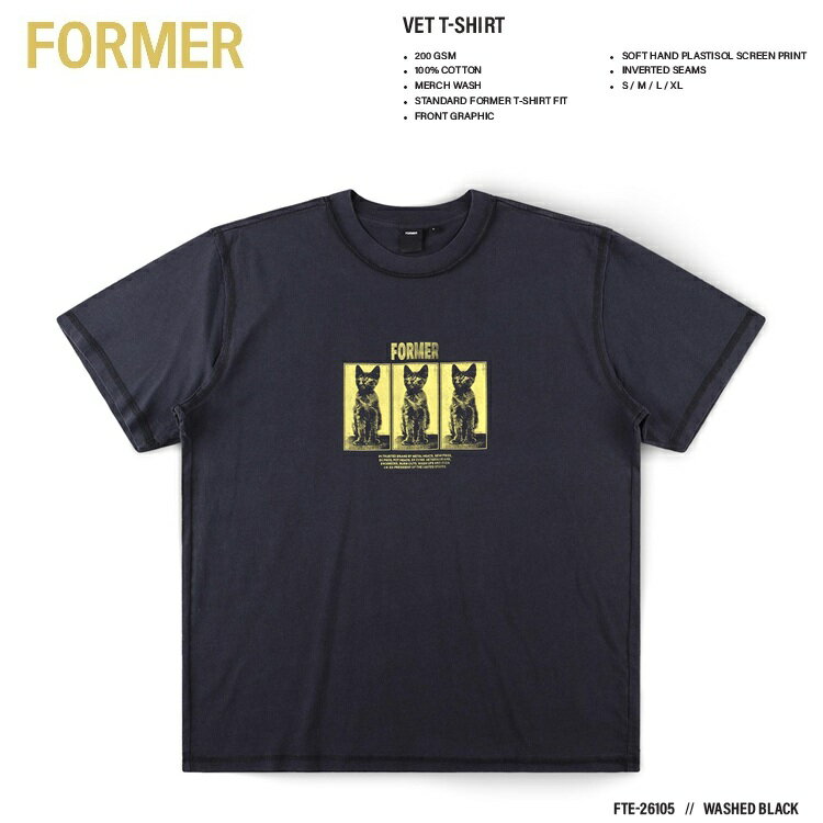 FORMER フォーマー VET T-SHIRT (カラー：WASHED BLACK) FTE-26105 2026S/S CAT 猫 Tシャツ シャツ FORMER JAPAN正規品 メール便対応
