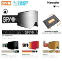  SPY GOGGLE スパイ　ゴーグル　MARAUDER / マラウダ—　HD+ スペアレンズ付き　簡単レンズ脱着 HAPPY LENS　24-25 2025 日本正規品 SPY GOGGLE スパイ ゴーグル SNOWBOARD SKI SNOWBOARD SKI GOGGLE/