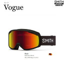 y\񏤕izSMITH SNOW GOGGLE/X~X@S[O@Vogue@H[O/ 2024{Ki@ABEAMIAWAtBbg