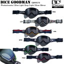 【予約商品】DICE GOGGLE GOODMAN ダイス　グッドマン　GM44570　PHOTOCHROMIC / ULTRA LIGHT GRAY / LIGHT SILVER MIRROR【調光】 　2025　日本製　正規品【送料無料】ダイスゴーグル　24‐25