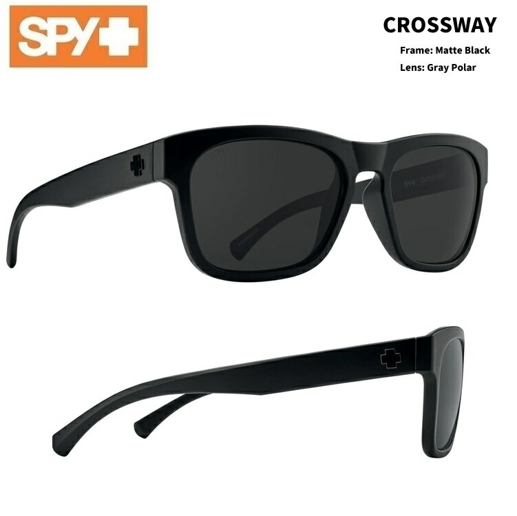 SPY OPTIC スパイ 【 CROSSWAY 】 【 Matte Black - GrayPolar 】 偏向レンズ ！送料無料！！スパイサングラス正規品