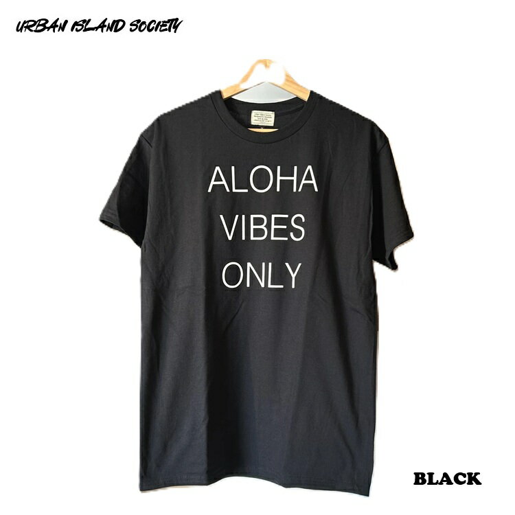 Rakuten - URBAN ISLAND SOCIETY / アーバンアイランドソサエティ ALOHA VIBES ONLY S/S TEE / カラー:BLACK アロハプリント半袖T-シャツ HAWAII ハワイ 2026S/S 26SS　Tシャツ シャツ メール便対応
