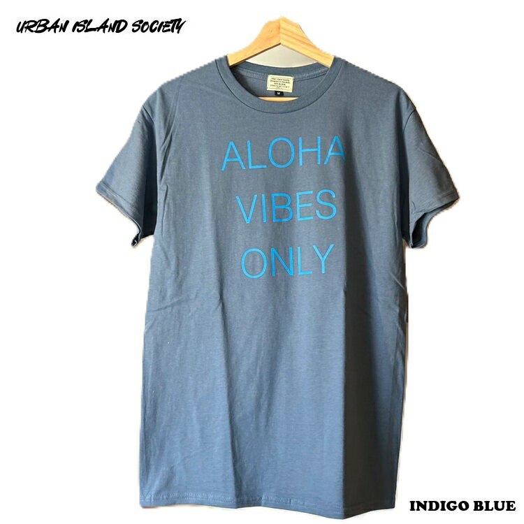 Rakuten - URBAN ISLAND SOCIETY / アーバンアイランドソサエティ ALOHA VIBES ONLY S/S TEE / カラー:INDIGO BLUE アロハプリント半袖T-シャツ 2026S/S 26SS HAWAII ハワイ　Tシャツ シャツ メール便対応
