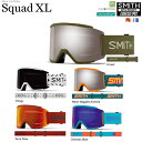 SMITH SNOW GOGGLE/スミス ゴーグル Squad XL Chromapop スカッドエックスエル/スペアレンズ付き＊クロマポップ 2024 日本正規品【送料無料】23‐24 アジアンフィット