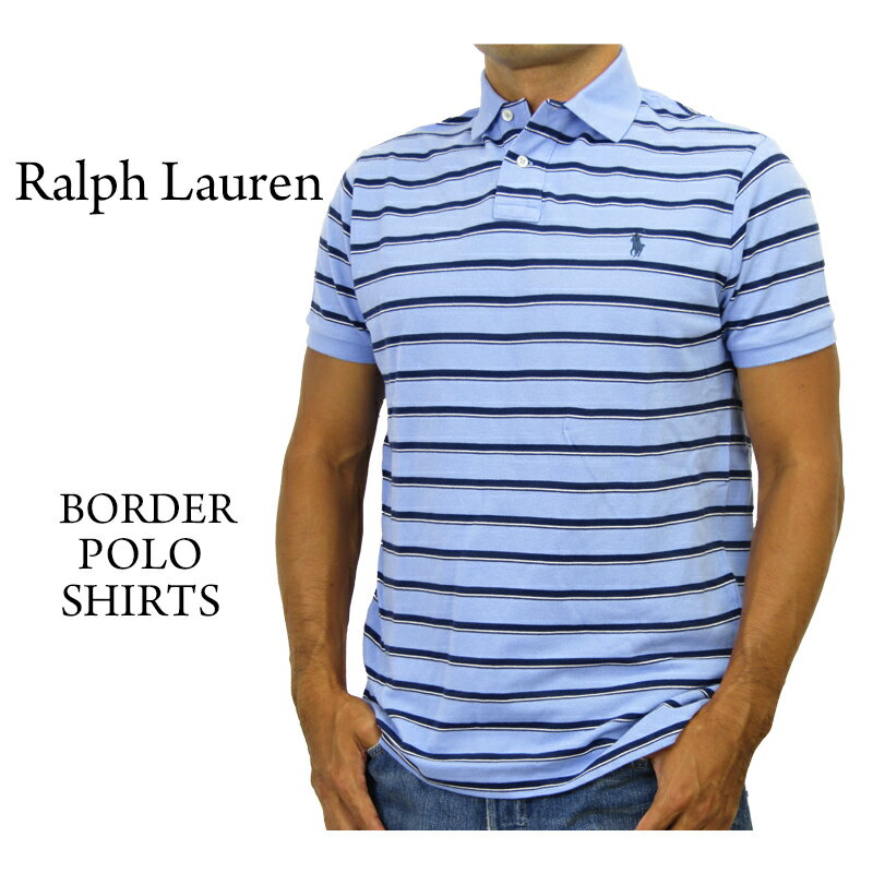 ラルフローレン ポロ ラルフローレン メンズ カスタムフィット 半袖 ボーダー ポロシャツ ポニー刺繍 POLO Ralph Lauren Men's Border Polo Shirts US