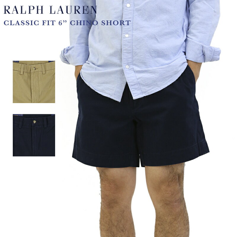 Ralph Lauren Men’s CLASSIC FIT 6" Chino Short US ポロ ラルフローレン 6インチ チノショーツ　ショートパンツ　半ズボン ショート丈