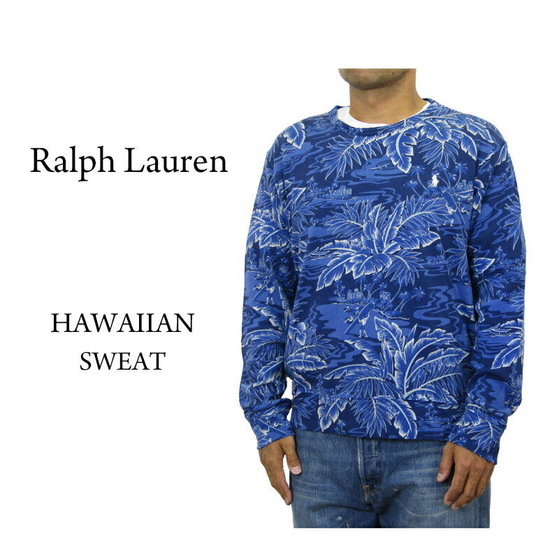 ポロ ラルフローレン ライトオンス アロハ柄 クルーネックスウェット プルオーバー Polo Ralph Lauren Men's Aloha Print Crew Fleece Pullover