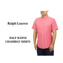 ラルフローレン ポロ ラルフローレン メンズ スリムフィット ビンテージ シャンブレー ボタンダウン 半袖シャツ 無地 POLO Ralph Lauren "SLIM FIT" CHAMBRAY S/S B.D. Shirts US