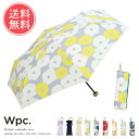 送料無料 Wpc. w.p.c 雨傘 折りたたみ【レディース 女性 折りたたみ傘 50cm 定番 晴雨兼用傘 折り畳み傘 UVカット 紫外線対策 手開き 手動 コンパクト おしゃれ かわいい デザイン 北欧 雨傘 日傘 フラワー 花柄 w.p.c】