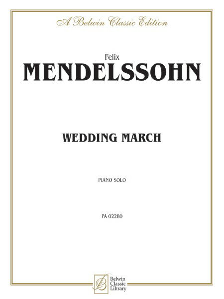 楽譜 【取寄品】【取寄時、納期1週間〜10日】輸入 結婚行進曲 （ピアノソロ 中級） Wedding March (Intermediate Piano Solo) /Felix Mendelssohn