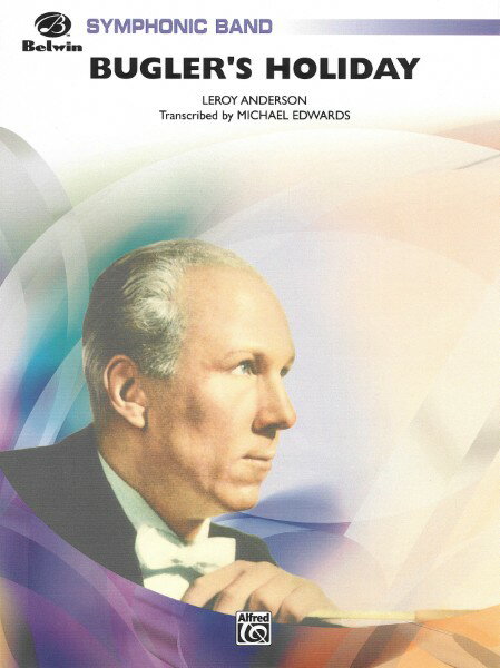 楽譜 【取寄品】【取寄時、納期1週間〜10日】輸入 トランペット吹きの休日 ラッパ吹きの休日 （Trumpet Trio ＆ Band） Bugler’s Holiday /Leroy Anderson【沖縄・離島以外送料無料】