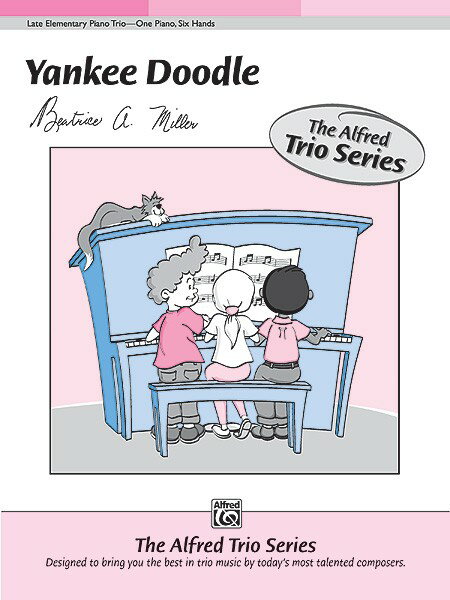 楽譜 【取寄品】【取寄時、納期1週間〜10日】輸入 ヤンキードゥードゥル （アルプス一万尺） Yankee Doodle (1P6H) /Beatrice A. Miller