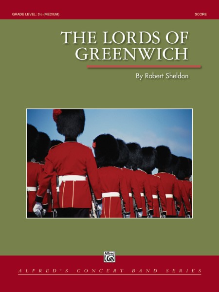 楽譜 【取寄品】【取寄時、納期1週間〜10日】輸入 グリニッジの貴族たち The Lords of Greenwich /Robert Sheldon【沖縄・離島以外送料無料】