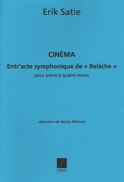 楽譜 【取寄品】【取寄時、納期1週間〜10日】輸入 シネマ（映画） （「本日休演」の幕間音楽） Cinema (1P4H) /Erik Satie【メール便を選択の場合送料無料】