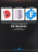 楽譜 輸入 宣言、バラードとフィナーレ（宣言、バラードと終曲） Declaration Ballade & Finale /Ed Huckeby