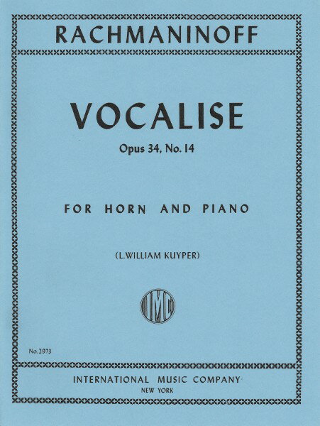 楽譜 【取寄品】【取寄時、納期1週間〜10日】輸入 ホルンソロ ヴォカリーズ Vocalise Opus 34 No. 14 (Horn & Piano) /Sergei Rachmaninoff【沖縄・離島以外送料無料】