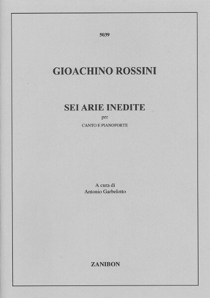 楽譜 輸入 6つの未出版アリア集 （歌とピアノ） Sei Arie Inedite /Gioachino Rossini