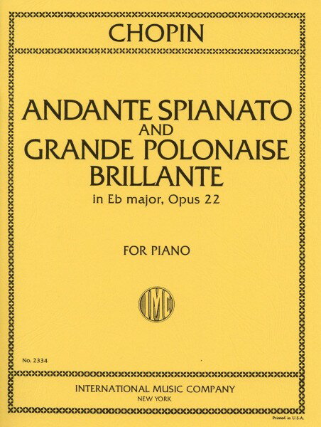 楽譜 【取寄品】【取寄時、納期1週間〜10日】輸入 アンダンテ・スピナートと華麗なる大ポロネーズ Op． 22 （Piano） Andante Spianto & Grande Polonaise Brillante Op 22 /Frederic Chopin【メール便を選択の場合送料無料】