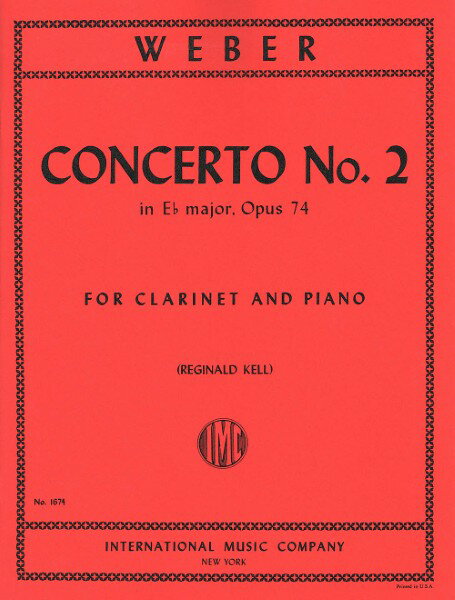 楽譜 【取寄品】【取寄時、納期1週間～10日】輸入 クラリネットソロ クラリネット協奏曲 第2番 変ホ長調 Op．74 （Clarinet ＆ Piano） Clarinet Concerto No 2 in Eb Major Opus 74 /Carl Maria Von Weber【沖縄・離島以外送料無料】