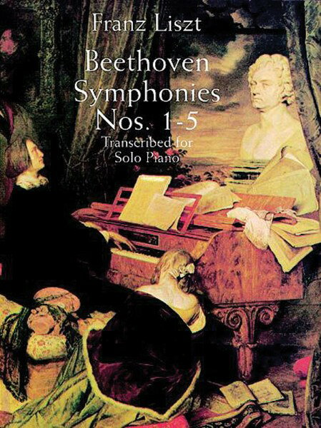 楽譜 輸入 交響曲第1番〜第5番（ピアノソロ） Symphonies Nos. 15 Transcribed for Solo Piano /Ludwig van Beethoven