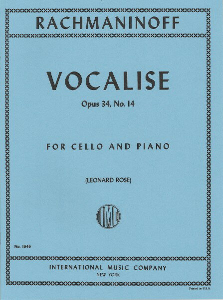 楽譜 【取寄品】【取寄時、納期1週間〜10日】輸入 チェロソロ ヴォカリーズ Op． 34 No． 14 Vocalise Opus 34 No. 14 (Cello & Piano) /Sergei Rachmaninoff【メール便を選択の場合送料無料】
