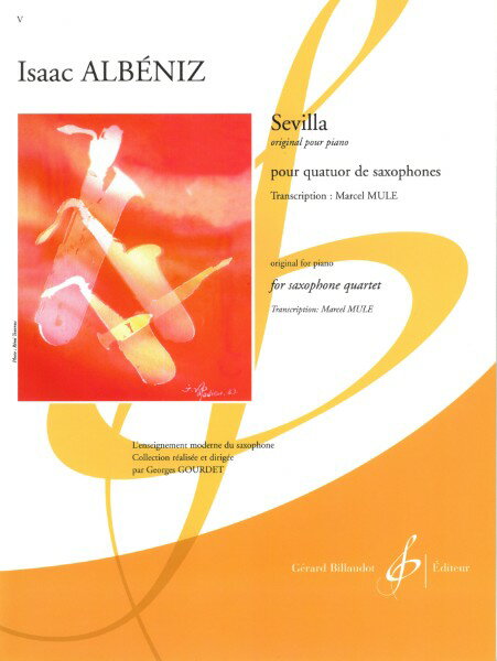 楽譜 【取寄品】【取寄時、納期1週間〜10日】輸入 サックスアンサンブル セビリア （SATB） Sevilla (Sax Quartet) /Isaac Albeniz【メール便を選択の場合送料無料】